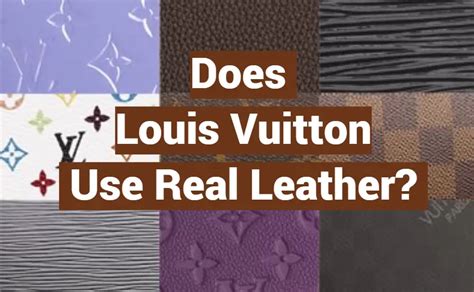 does louis vuitton use real leather|louis vuitton canvas vs leather.